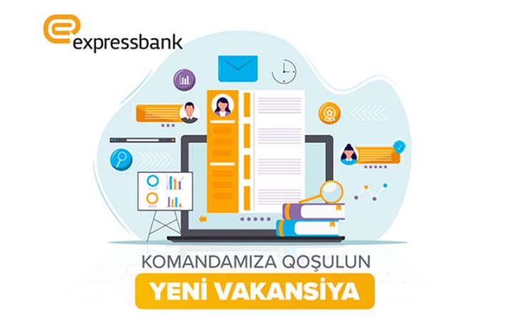 Expressbank yeni vakansiyalar elan etdi