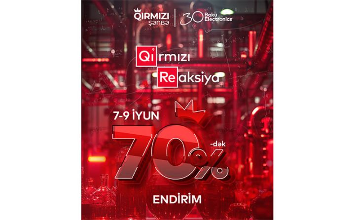 Qırmızı Şənbədə Qırmızı Reaksiya olacaq! - Baku Electronics-dən çoxdan gözlədiyin endirimin formulası!
