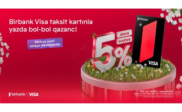 Birbank-dan yaz kampaniyası - alış-verişlərdə əlavə keşbek imkanı